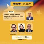 Somalia-Turkey Defense Agreement: Expectations and Implications- Twitter space